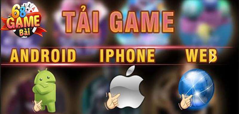 Hướng dẫn tải App 68GB chính thức cho Android/ iOS/ PC mới nhất